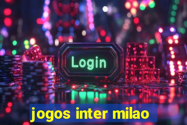 jogos inter milao