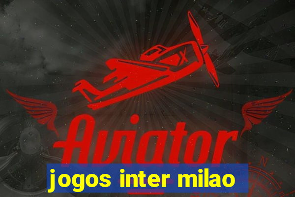 jogos inter milao