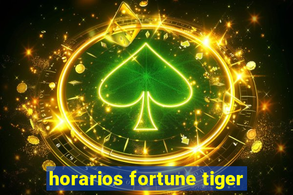 horarios fortune tiger