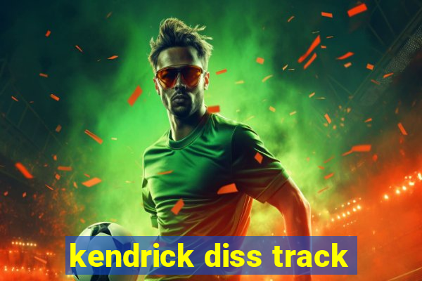 kendrick diss track