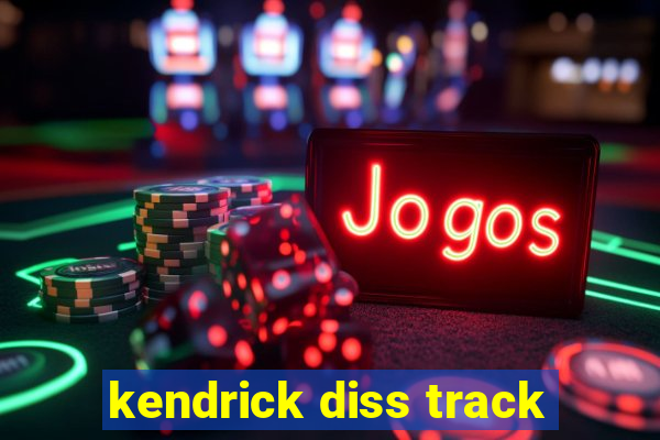 kendrick diss track