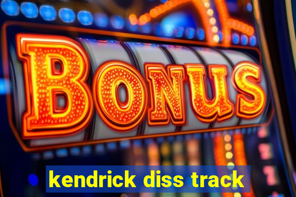 kendrick diss track