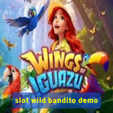 slot wild bandito demo