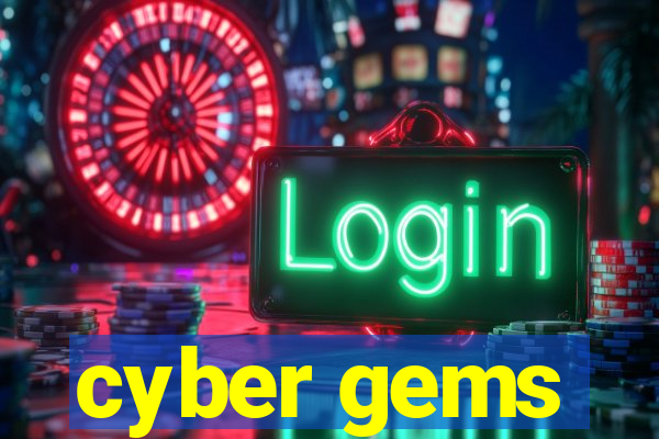 cyber gems