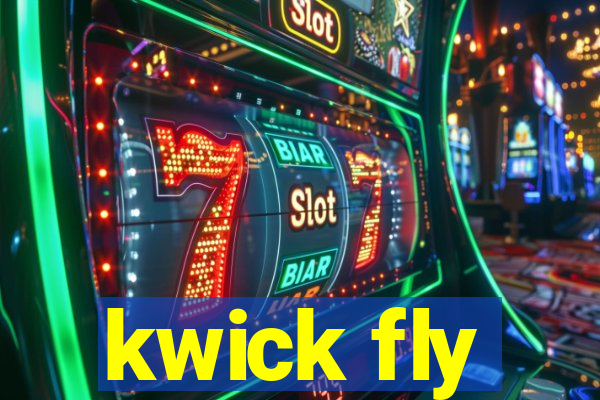 kwick fly