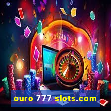 ouro 777 slots.com