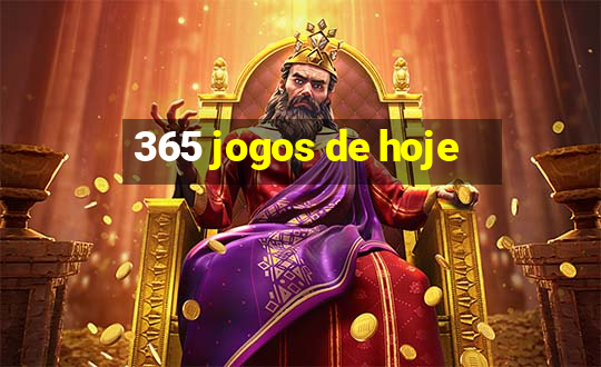 365 jogos de hoje