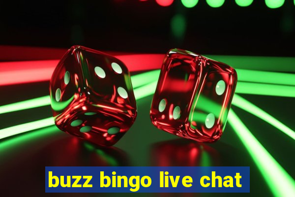 buzz bingo live chat