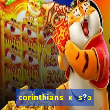 corinthians x s?o paulo palpite