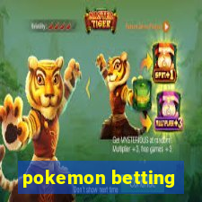 pokemon betting