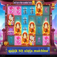 quick hit slots machine