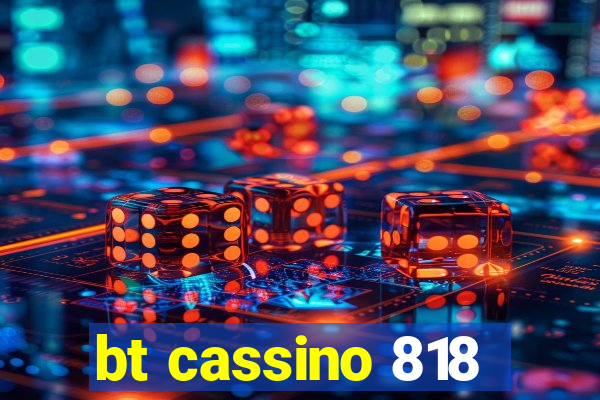 bt cassino 818