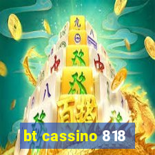 bt cassino 818