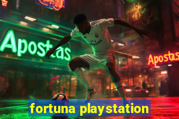 fortuna playstation