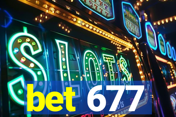 bet 677