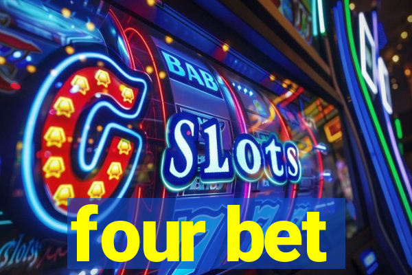 four bet