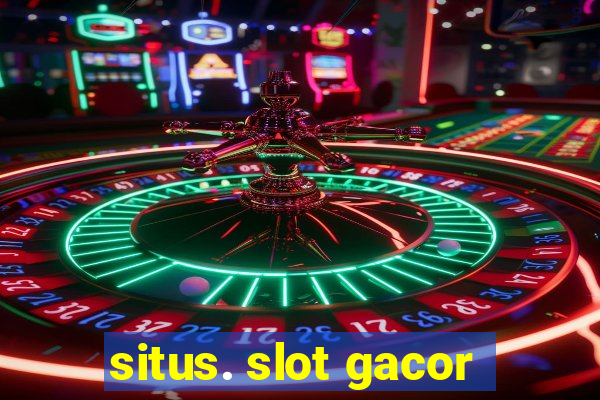 situs. slot gacor