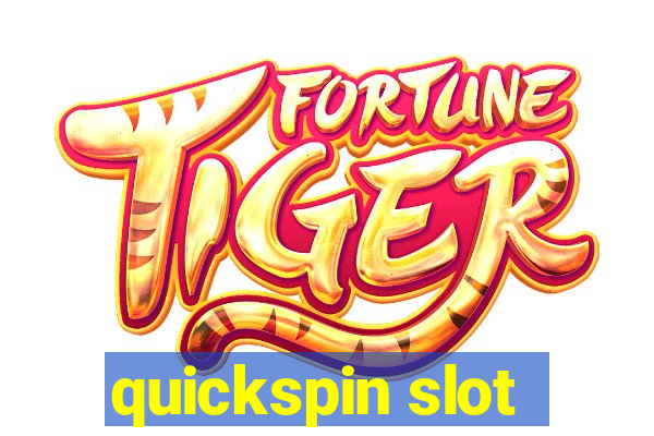 quickspin slot