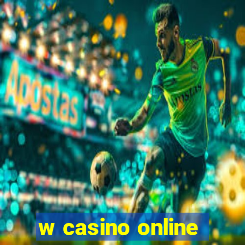 w casino online