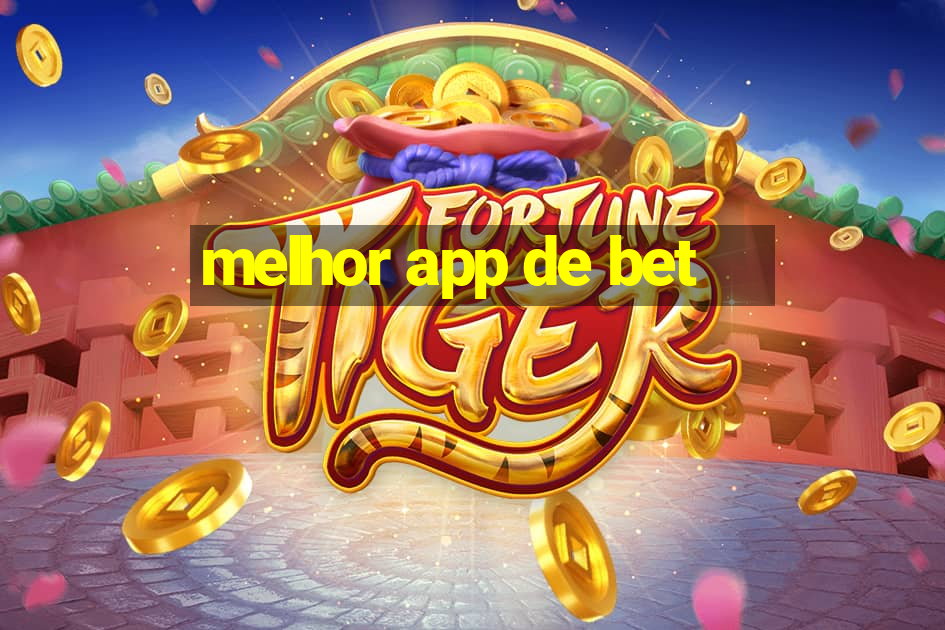 melhor app de bet