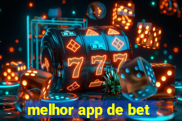 melhor app de bet