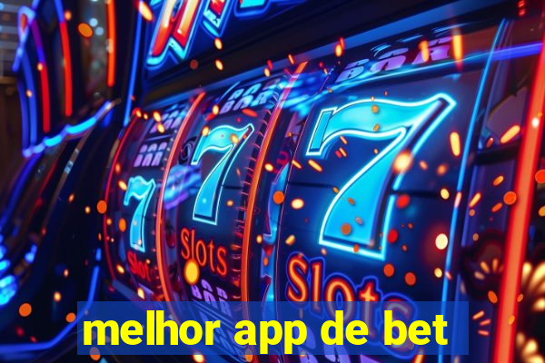 melhor app de bet