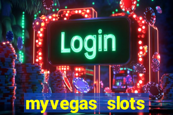 myvegas slots casino slots