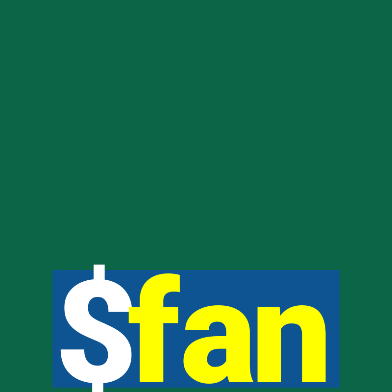 $fan