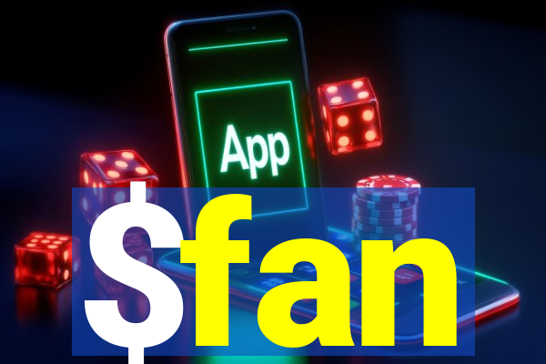 $fan