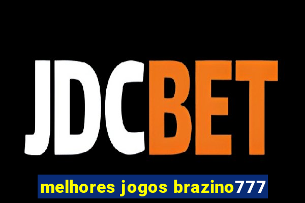 melhores jogos brazino777