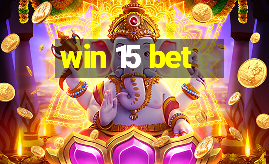 win 15 bet