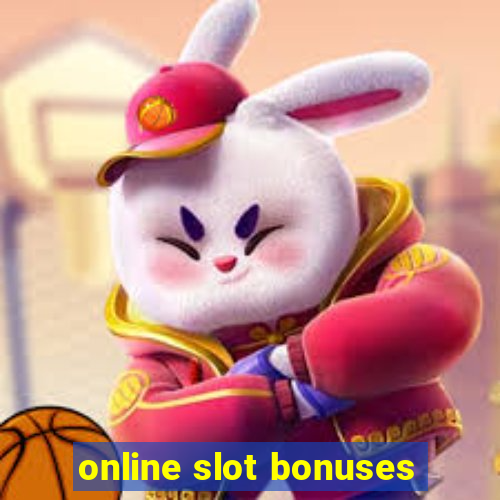 online slot bonuses