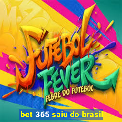 bet 365 saiu do brasil