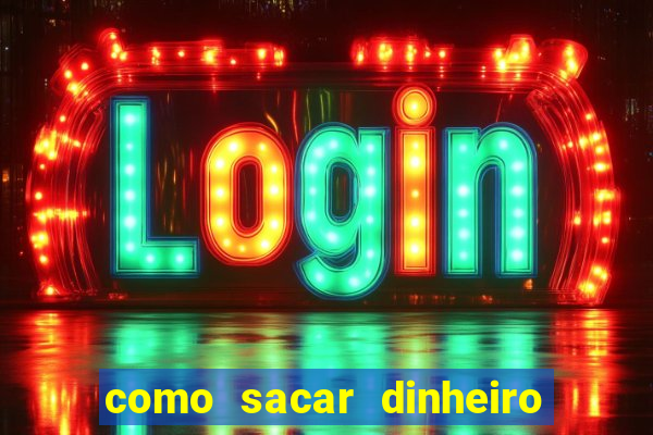 como sacar dinheiro no golden slots