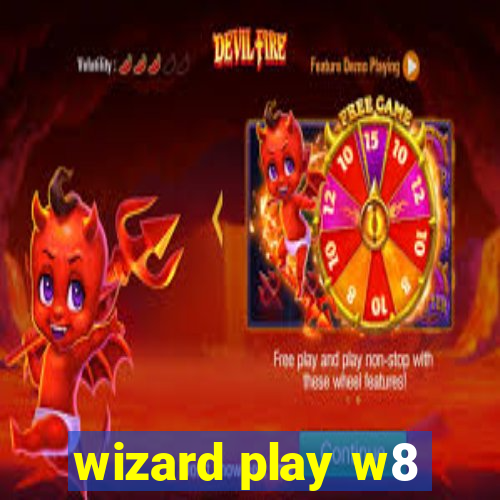 wizard play w8