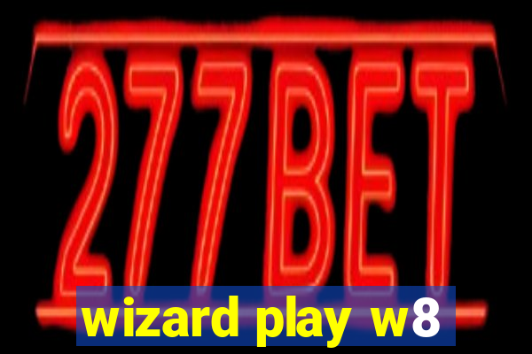 wizard play w8