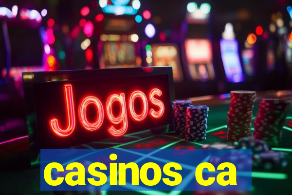 casinos ca