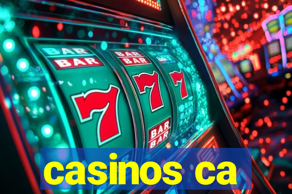 casinos ca