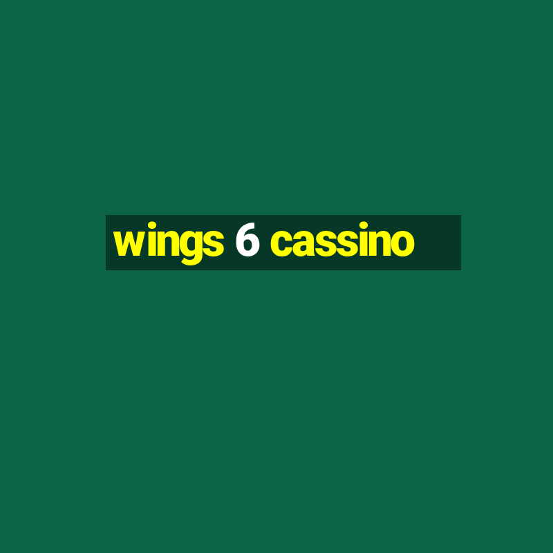 wings 6 cassino