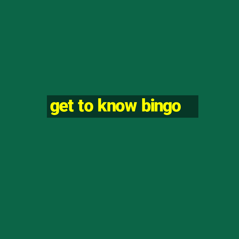 get to know bingo