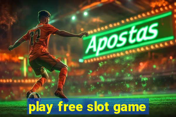 play free slot game