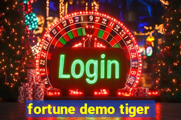 fortune demo tiger