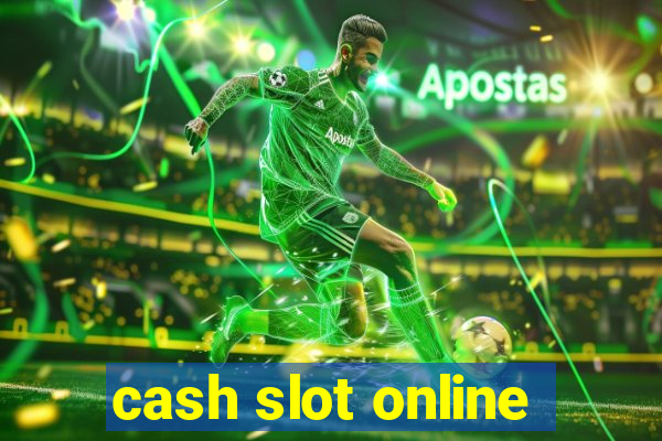 cash slot online