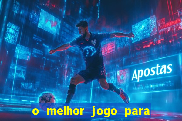 o melhor jogo para ganhar dinheiro de verdade