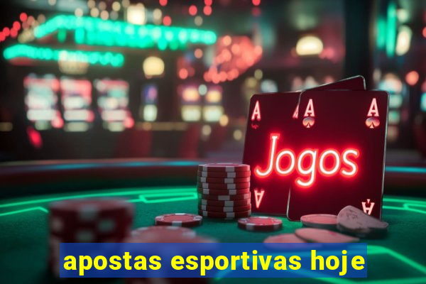 apostas esportivas hoje