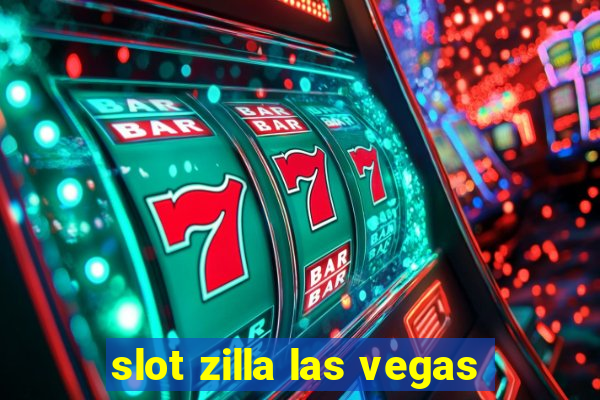 slot zilla las vegas