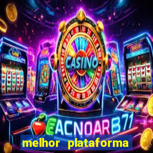 melhor plataforma de slot