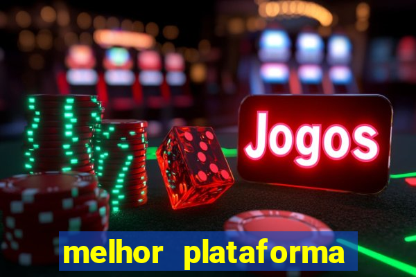 melhor plataforma de slot