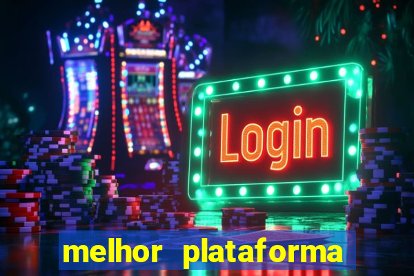 melhor plataforma de slot