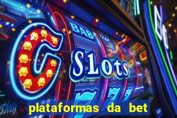 plataformas da bet que da bonus no cadastro